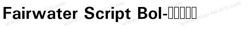 Fairwater Script Bol字体转换